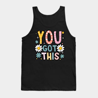 You Got This Tank Top